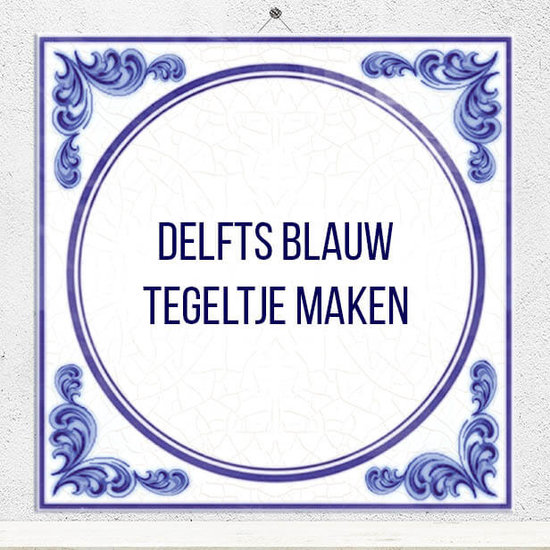 bouw Conjugeren grot Delfts Blauw tegeltje maken (nr.62)! Delfts Blauwe tegeltjes.