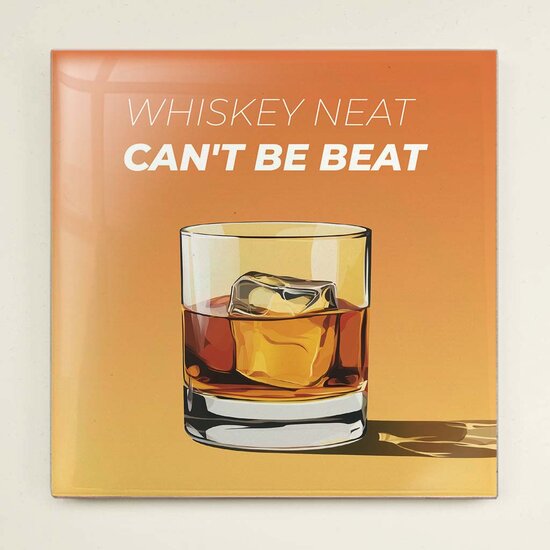 tegeltje - Whiskey Neat, Can&#039;t Be Beat