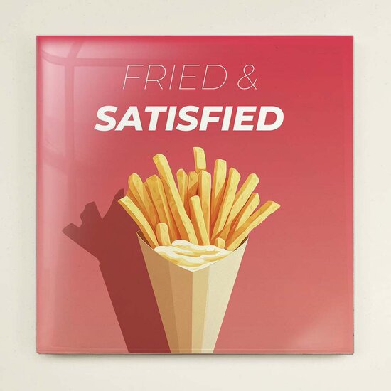 Tegeltje - Fried &amp; Satisfied