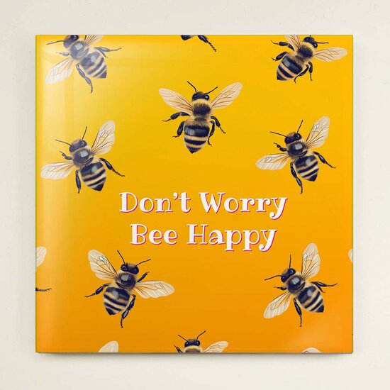 Tegeltje - Don&#039;t Worry Bee Happy