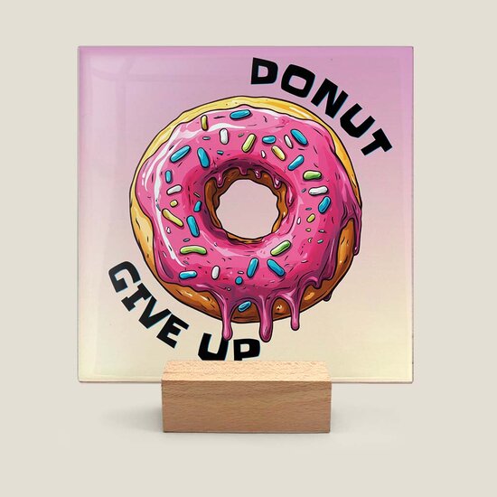 Tegeltje - Donut give up