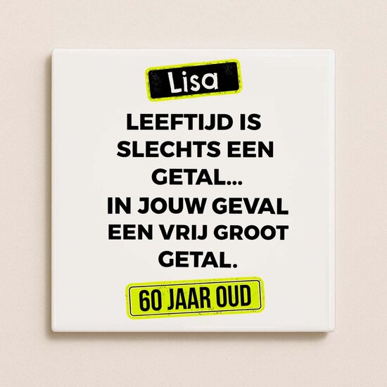 Verjaardag tegeltje - Leeftijd is een getal