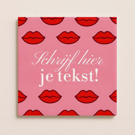 Tegeltje met eigen tekst &ndash; Lips