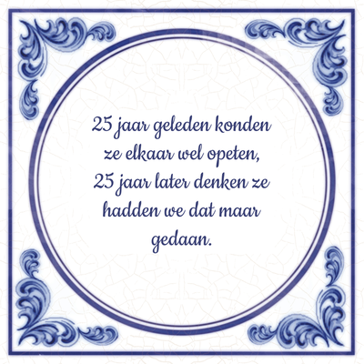 spreuk 25 jaar | 25 jaar verjaardag en jubileum spreuken