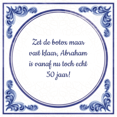 abraham spreuken | 50 jaar abraham spreuken. - tegeltjes