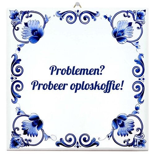 Spreuktegel - Problemen probeer oploskoffie