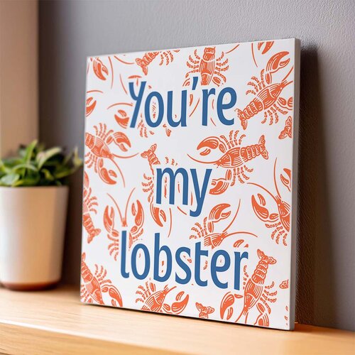 Tegeltje - You're my lobster