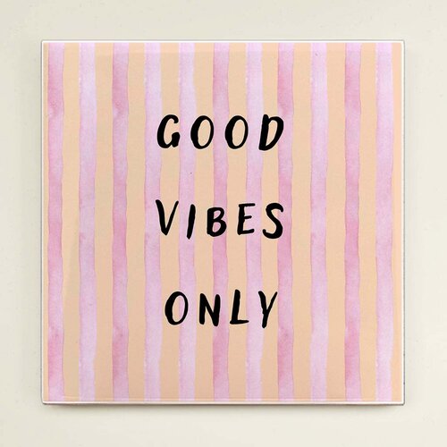 Tegeltje - Good vibes only
