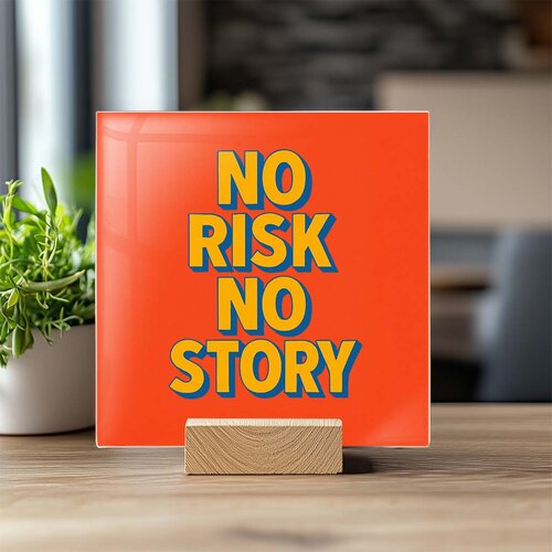 Tegeltje - No risk no story