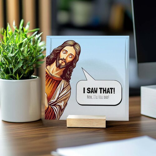 Grappig tegeltje - I saw that