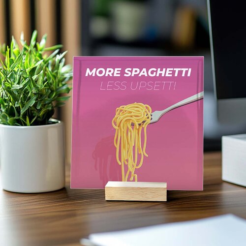 Tegeltje - More Spaghetti Less Upsetti