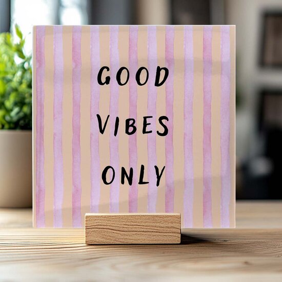 Tegeltje - Good vibes only