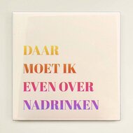 Tegeltje - Nadrinken