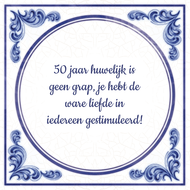 50 jaar huwelijk is geen grap, je hebt de ware liefde in iedereen gestimuleerd!