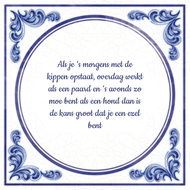 Als Je S Morgens Met De Kippen Opstaat Overdag Werkt Een Paard En S Avonds Zo Moe Bent Hond Dan Is De Kans Groot Dat Je Ezel huismerk kopen in de aanbieding Als Je S Morgens Met De Kippen Opstaat Overdag Werkt Een Paard En S Avonds Zo Moe Bent Hond Dan Is De Kans Groot Dat Je Ezel huismerk kopen in de aanbieding