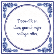 Door Dik En Dun Gun Ik Mijn Collega Alles huismerk kopen in de aanbieding