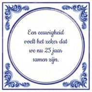 Een Eeuwigheid Voelt Het Zeker Dat We Nu 25 Jaar Samen Zijn huismerk kopen in de aanbieding