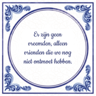 Er Zijn Geen Vreemden Alleen Vrienden Die We Nog Niet Ontmoet Hebben huismerk kopen in de aanbieding Er Zijn Geen Vreemden Alleen Vrienden Die We Nog Niet Ontmoet Hebben huismerk kopen in de aanbieding