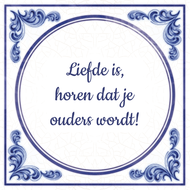 Liefde Is Horen Dat Je Ouders Wordt huismerk kopen in de aanbieding