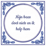 Mijn Baas Doet Niets En Ik Help Hem huismerk kopen in de aanbieding Mijn Baas Doet Niets En Ik Help Hem huismerk kopen in de aanbieding