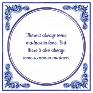 There Is Always Some Madness In Love But Is Also Reason In huismerk kopen in de aanbieding There Is Always Some Madness In Love But Is Also Reason In huismerk kopen in de aanbieding