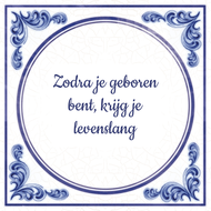 Zodra Je Geboren Bent Krijg Je Levenslang huismerk kopen in de aanbieding